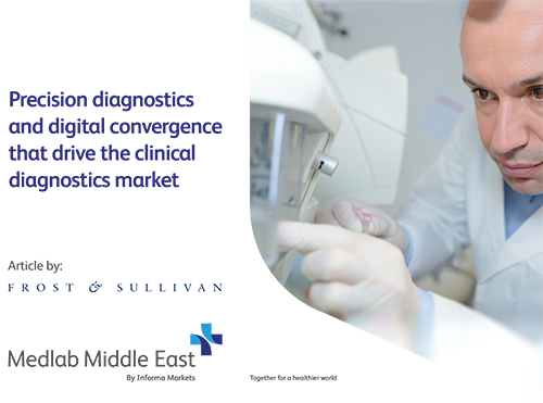 Precision Diagnostics and digital convergence that drive the clinical diagnostics market article - Medlab Middle East